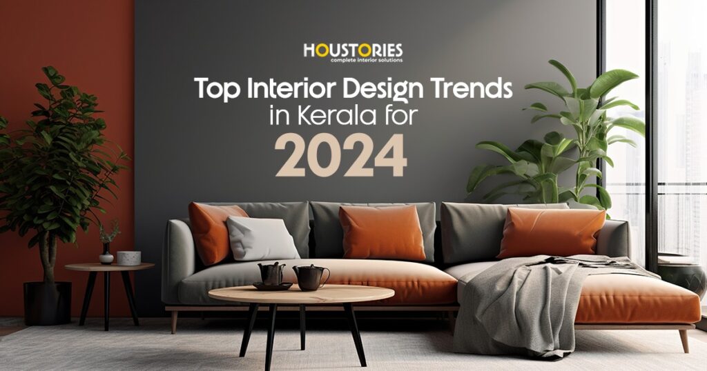 Top Interior Design Trends in Kerala for 2024